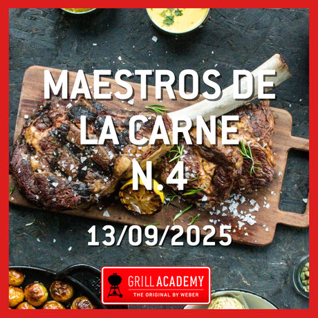 Curso Weber Grill Academy MAESTROS DE LA CARNE N.4 - SÁBADO 13 DE SETIEMBRE